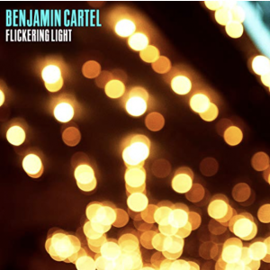 Benjamin Cartel – Flickering Light